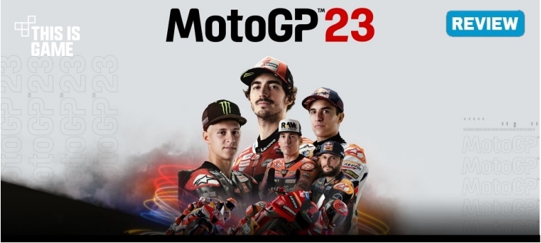 รีวิว - MotoGP 23